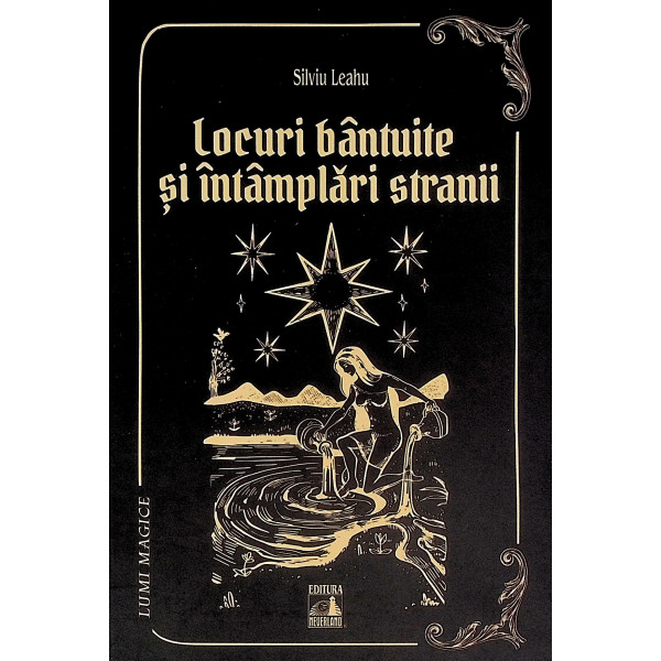 Lumi magice, vol. III - Locuri bantuite si intamplari stranii