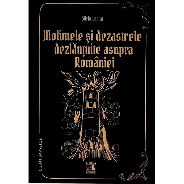 Molimele si dezastrele dezlantuite asupra Romaniei