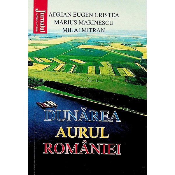 Dunarea, aurul Romaniei