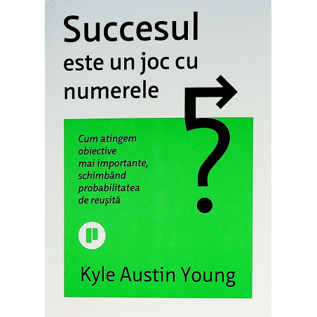Succesul este un joc cu...