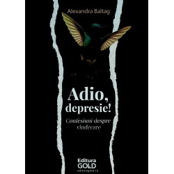 Adio, depresie! Confesiuni...
