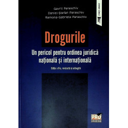 Drogurile. Un pericol pentru ordinea juridica nationala si internationala