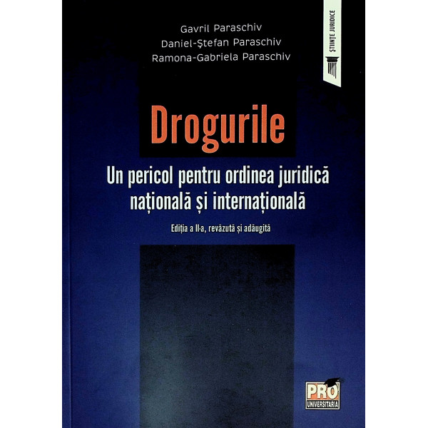 Drogurile. Un pericol pentru ordinea juridica nationala si internationala