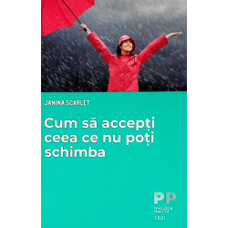 Cum sa accepti ceea ce nu...