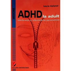 ADHD la adult. Interferente cu tulburarile de personalitate