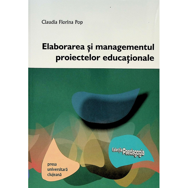 Elaborarea si managementul proiectelor educationale