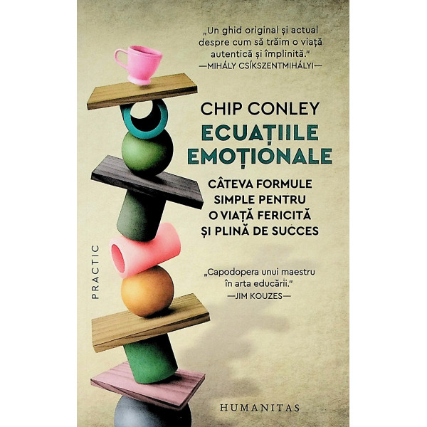 Ecuatiile emotionale. Cateva formule simple pentru o viata fericita si plina de succes