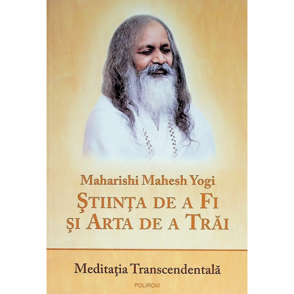 Stiinta de a fi si arta de a trai. Meditatia transcendentala