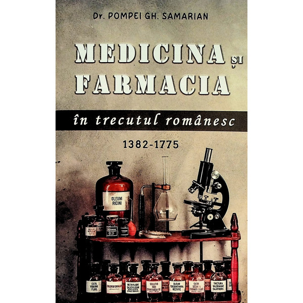 Medicina si farmacia in trecutul romanesc, 1382-1775