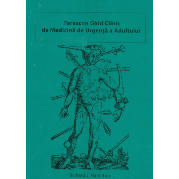 Tarascon. Ghid clinic de medicina de urgenta a adultului