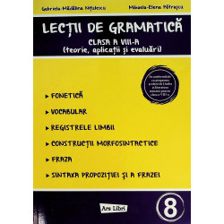 Lectii de gramatica, clasa a VIII-a  (teorie, aplicatii si evaluari)