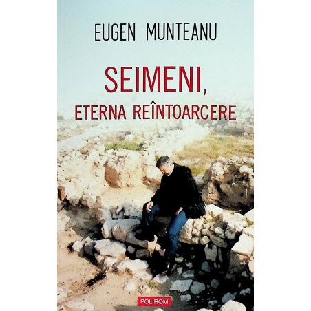 Seimeni, eterna reintoarcere