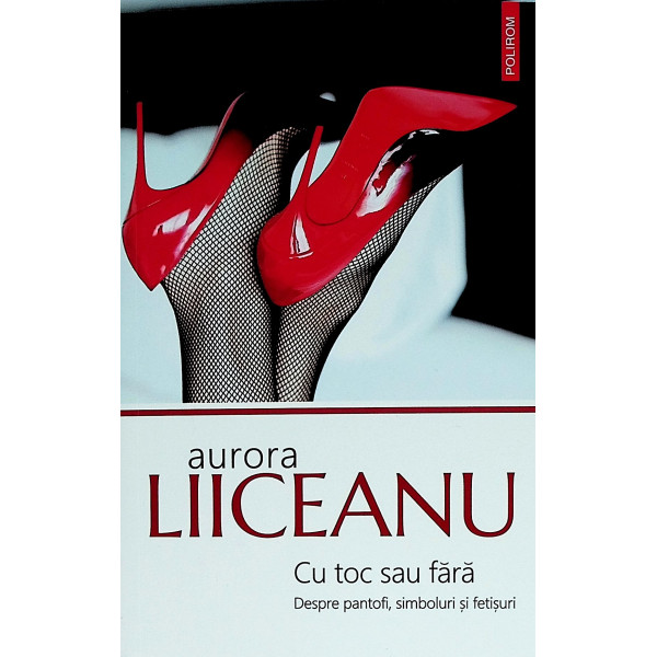 Cu toc sau fara toc. despre pantofi, simboluri si fetisuri