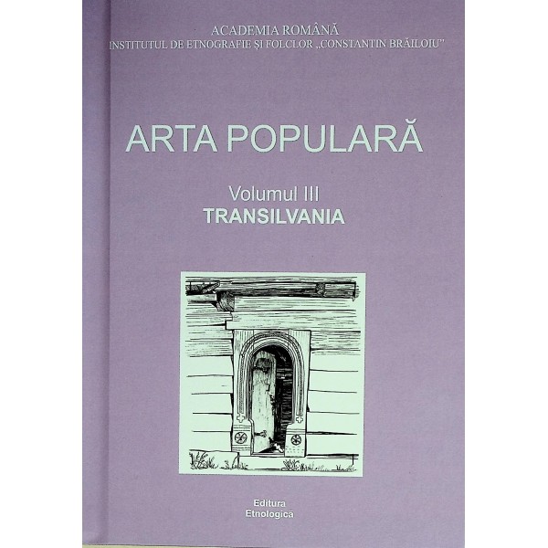 Arta populara, vol. III - Transilvania