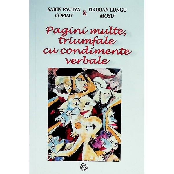 Pagini multe, triumfale cu condimente verbale