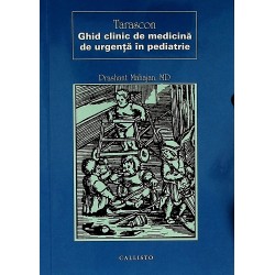 Tarascon. Ghid clinic de mediocina de urgenta in pediatrie