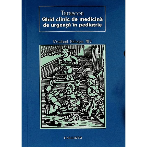 Tarascon. Ghid clinic de mediocina de urgenta in pediatrie