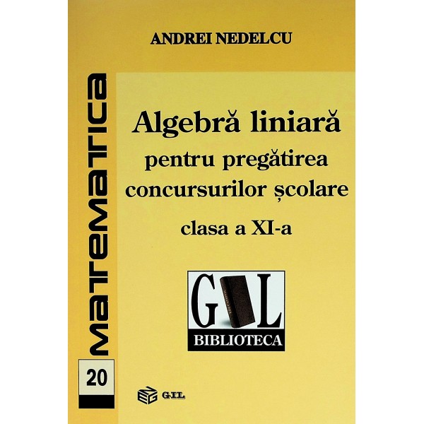 Algebra liniara pentru pregatirea concursurilor scolare, clasa a XI-a