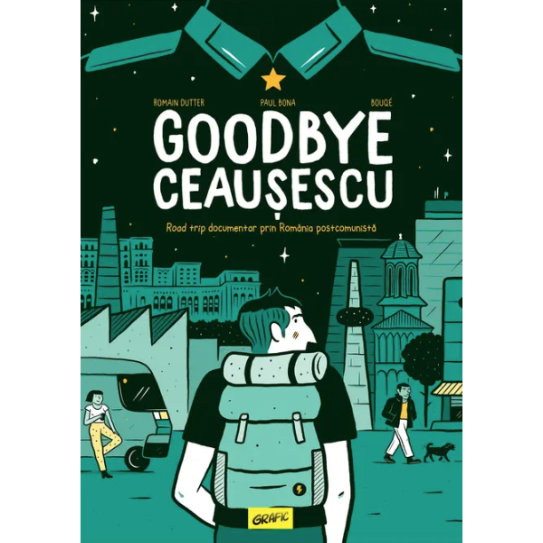 Goodbye Ceausescu