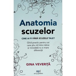 Anatomia scuzelor. Cine ai...
