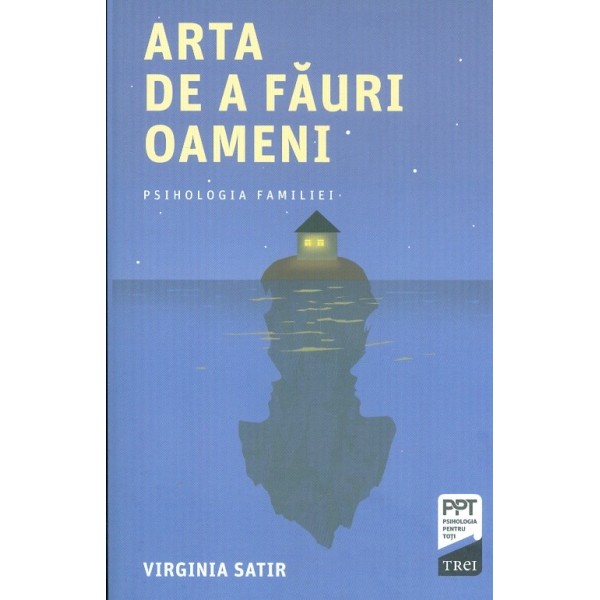 Arta de a fauri oameni. Psihologia familiei