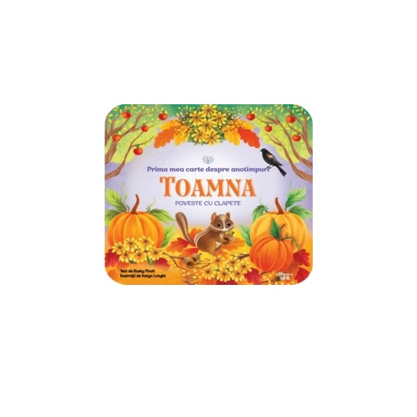 Toamna - Prima mea carte despre anotimpuri. Poveste cu clapete