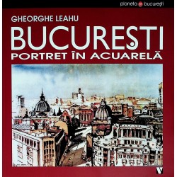 Bucuresti. Portret in acuarela