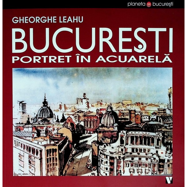 Bucuresti. Portret in acuarela