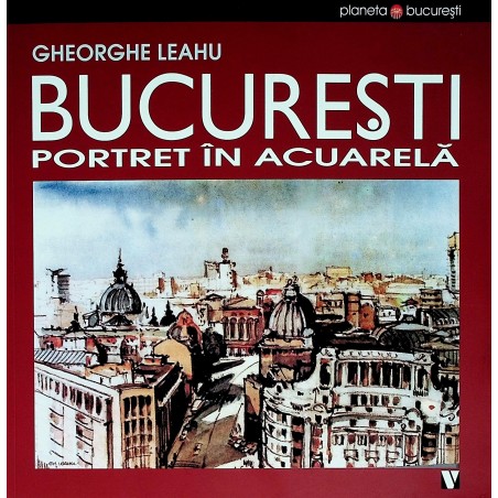 Bucuresti. Portret in acuarela