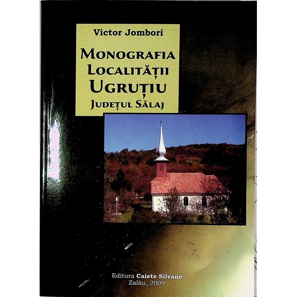 Monografia localitatii Ugrutiu