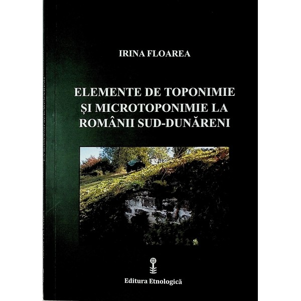 Elemente de toponimie si microtoponimie la romanii sud-dunareni