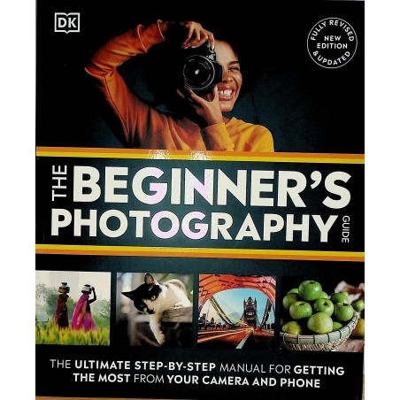 The Beginner s Photography...