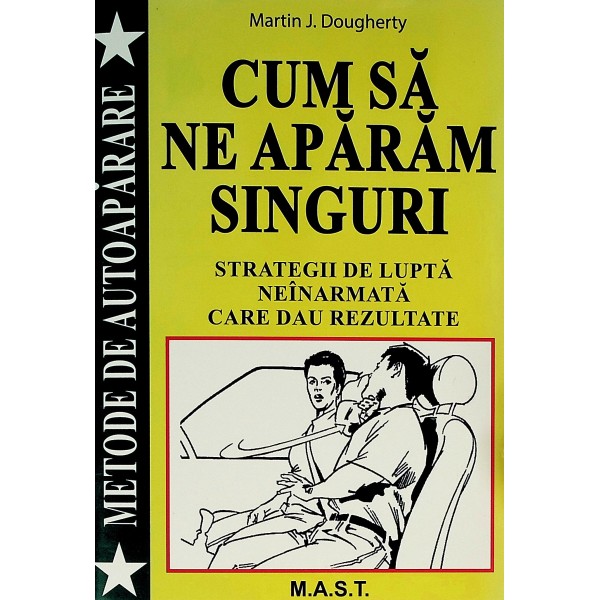 Cum sa ne aparam singuri. Strategii de lupta neinarmata care dau rezultate