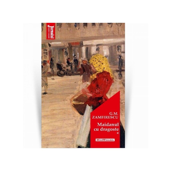 Maidanul cu dragoste , vol I