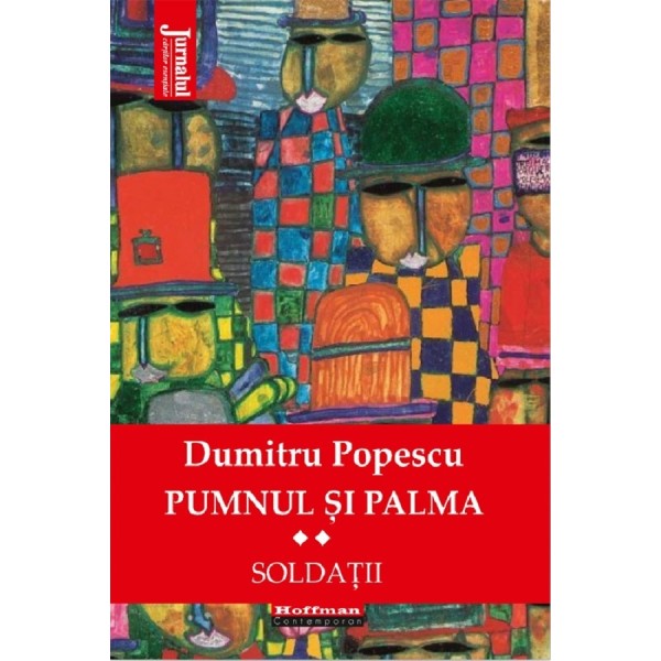 Pumnul si palma , vol II Soldatii