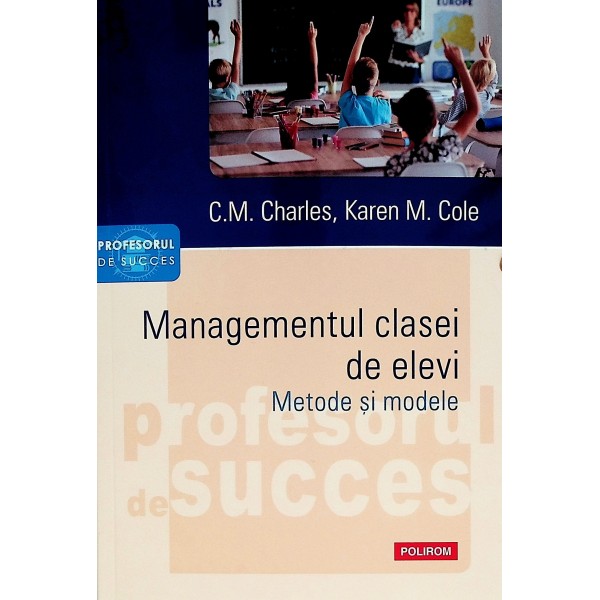 Managementul clasei de elevi. Metode si modele