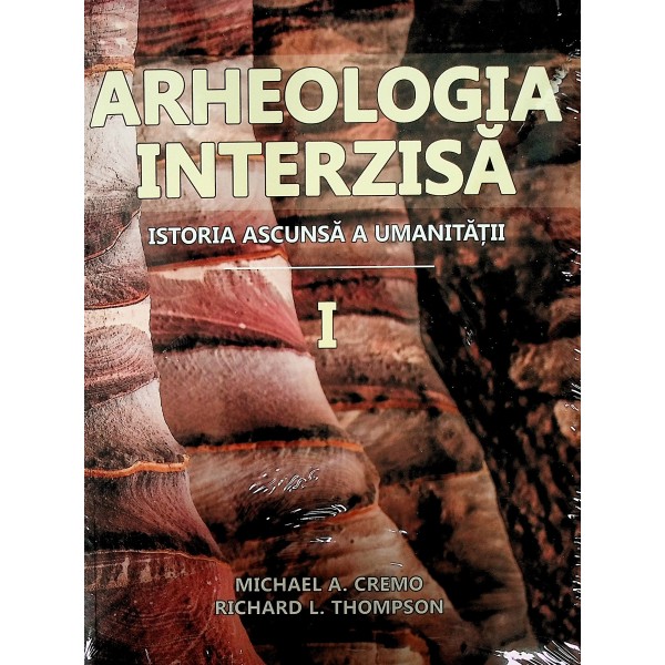 Arheologia interzisa, vol. I-II