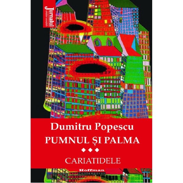Pumnul si palma ,vol III Cariatidele