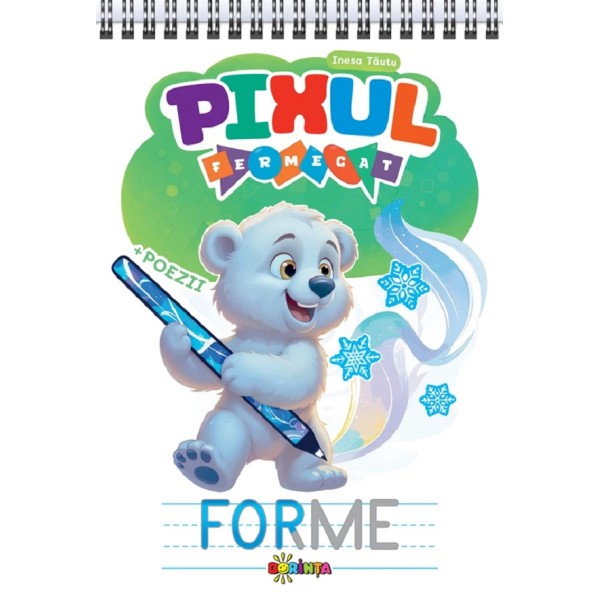 Pixul fermecat. Forme
