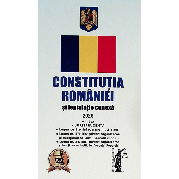 Constitutia Romaniei si legislatie conexa