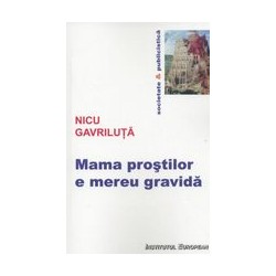 Mama prostilor e mereu gravida