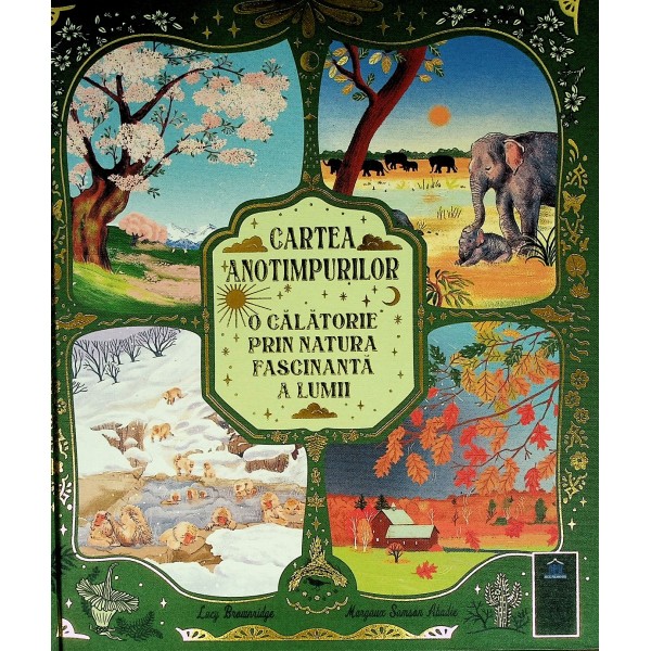 Cartea anotimpurilor O calatorie prin natura fascinanta a lumii