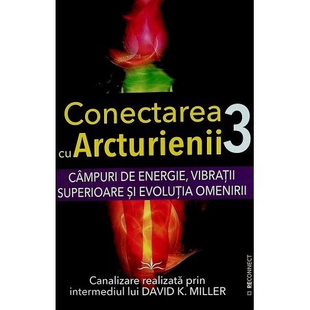 Conectarea cu Arcturienii,...