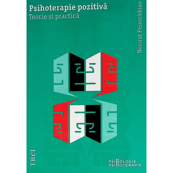 Psihoterapie pozitiva. Teorie si practica