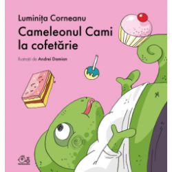 Cameleonul Cami la cofetarie
