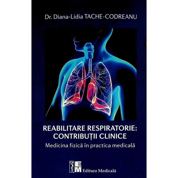 Reabilitare respiratorie: contributii clinice. Medicina fizica in practica medicala