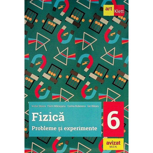 Fizica, clasa a VI-a. Probleme si experimente
