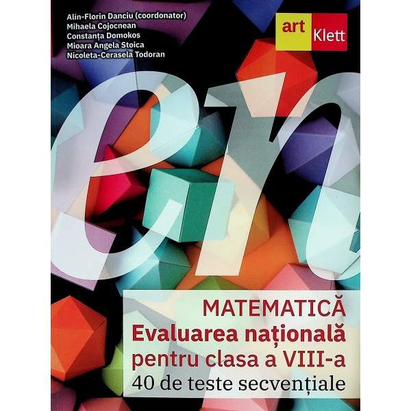 Matematica, clasa a VIII-a- 40 de teste secventiale, Evaluarea Nationala