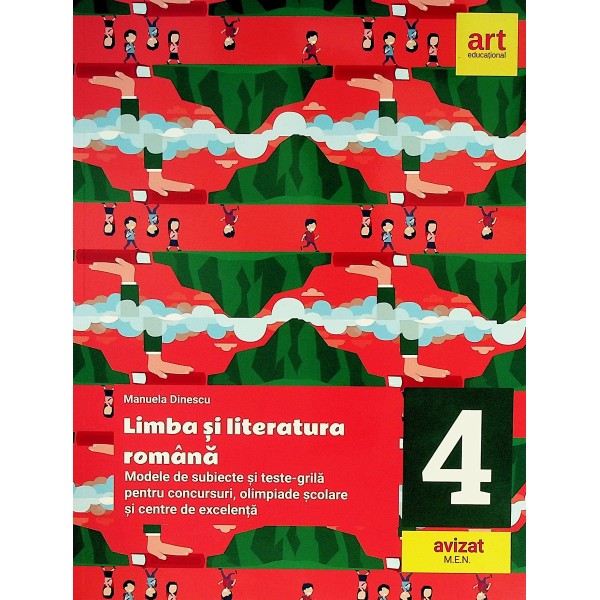 Limba si literatura romana, clasa a IV-a- Modele de subiecte si teste-grila pentru concursuri, olimpiade scolare si centre d..