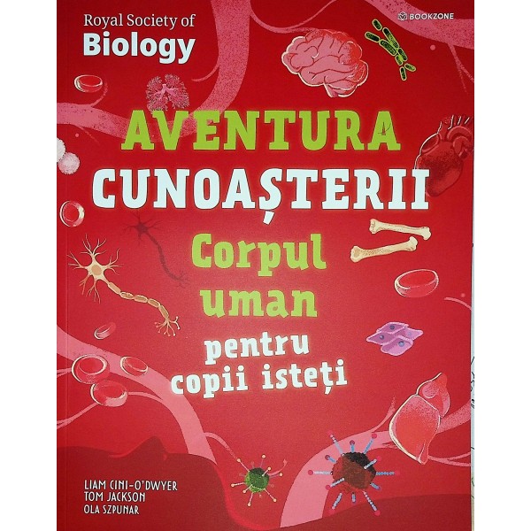 Aventura cunoasterii. Corpul uman pentru copii isteti